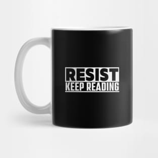 Resist Keep Reading – Bold Anti-Censorship Slogan Design Mug